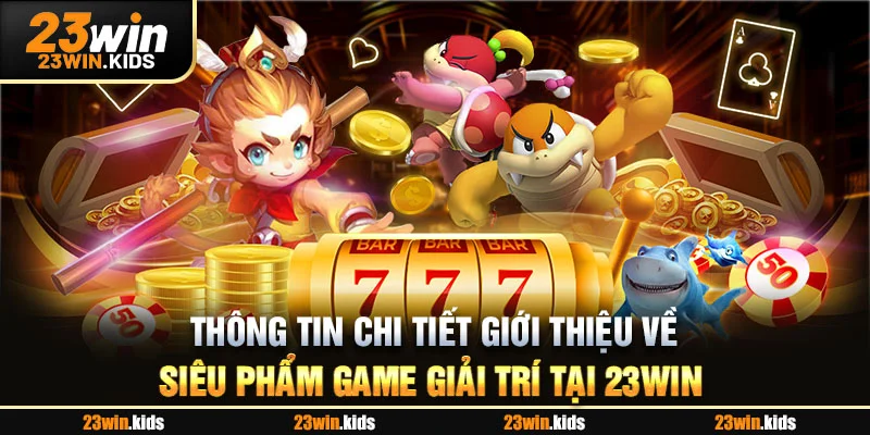Thông tin chi tiết giới thiệu về siêu phẩm game giải trí Baccarat tại 23win
